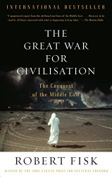 Great War for Civilisation: The Conquest of the Middle East