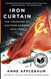Iron Curtain: The Crushing of Eastern Europe 1944-1956