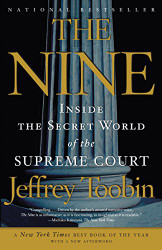 Nine: Inside the Secret World of the Supreme Court