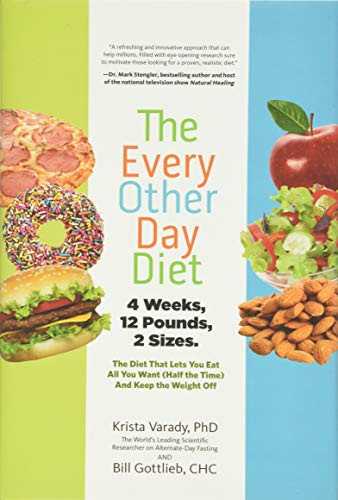 Every-Other-Day Diet: The Diet That Lets You Eat All You Want