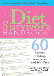 Diet Survivor's Handbook: 60 Lessons in Eating Acceptance and Self-Care