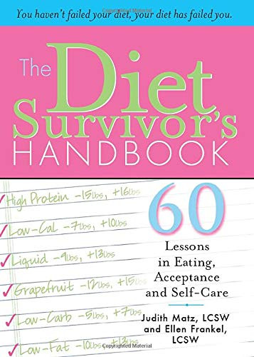 Diet Survivor's Handbook: 60 Lessons in Eating Acceptance and Self-Care