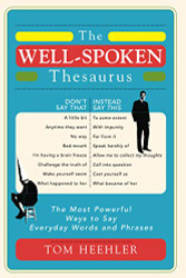 Well-Spoken Thesaurus: The Most Powerful Ways to Say Everyday