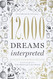 12000 Dreams Interpreted: A New Edition for the 21st Century