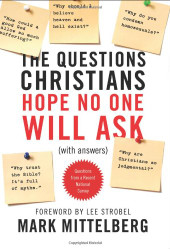 Questions Christians Hope No One Will Ask: