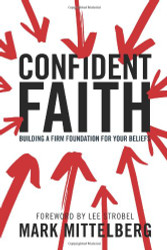 Confident Faith: Building a Firm Foundation for Your Beliefs