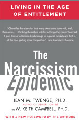 Narcissism Epidemic: Living in the Age of Entitlement