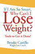 If I'm So Smart Why Can't I Lose Weight?: Tools to Get it Done