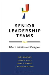 Senior Leadership Teams: What It Takes to Make Them Great
