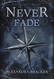 Darkest Minds Never Fade (A Darkest Minds Novel)