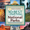 10 Best of Everything National Parks: 800 Top Picks From Parks Coast to Coast