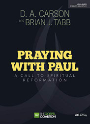 Praying With Paul: A Call to Spiritual Reformation