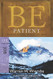 Be Patient
