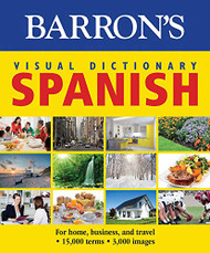 Barron's Visual Dictionary: Spanish: For Home Business and Travel
