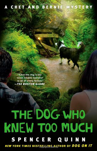 Dog Who Knew Too Much: A Chet and Bernie Mystery