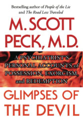 Glimpses of the Devil: A Psychiatrist's Personal Accounts of Possession