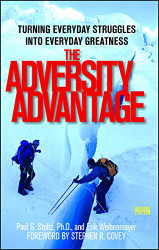 Adversity Advantage: Turning Everyday Struggles into Everyday Greatness