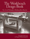 Workbench Design Book: The Art & Philosophy of Building Better Benches