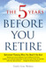 5 Years Before You Retire: Retirement Planning When You Need It the Most
