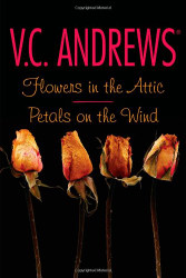 Flowers in the Attic / Petals on the Wind (Dollanganger)