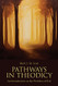 Pathways in Theodicy: An Introduction to the Problem of Evil