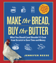 Make the Bread Buy the Butter