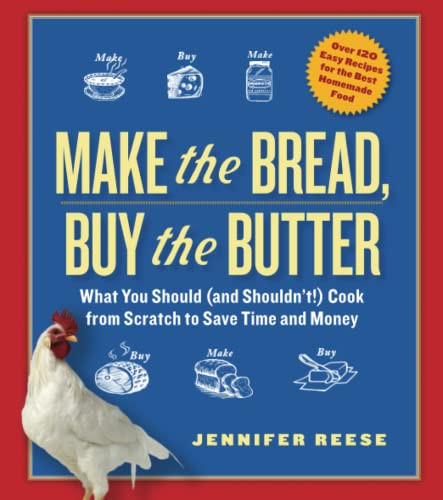 Make the Bread Buy the Butter