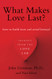 What Makes Love Last?: How to Build Trust and Avoid Betrayal