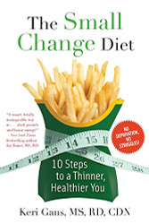 Small Change Diet: 10 Steps to a Thinner Healthier You