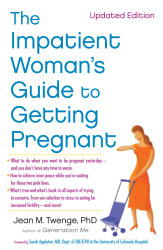 Impatient Woman's Guide to Getting Pregnant