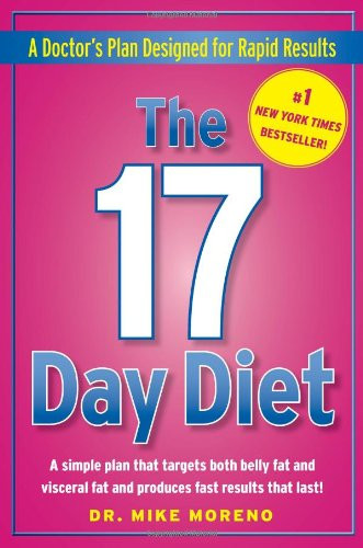 17 Day Diet: A Doctor's Plan Designed for Rapid Results