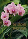 Orchid Whisperer: Expert Secrets for Growing Beautiful Orchids
