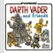 Darth Vader and Friends (Star Wars)