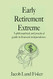 Early Retirement Extreme: A Philosophical and Practical Guide to