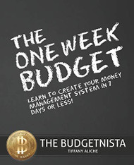 One Week Budget: Learn to Create Your Money Management System