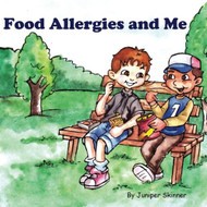 Food Allergies and Me: A Children's Book