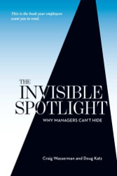 Invisible Spotlight: Why Managers Can't Hide