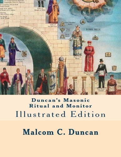 Duncan's Masonic Ritual and Monitor: Illustrated Edition