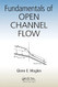 Fundamentals of Open Channel Flow