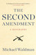 Second Amendment: A Biography