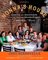 Nonna's House: Cooking and Reminiscing with the Italian