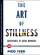 Art of Stillness: Adventures in Going Nowhere