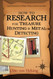 How to Research for Treasure Hunting and Metal Detecting
