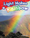 Light Makes a Rainbow (Science Readers)