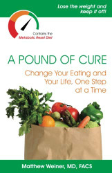 Pound of Cure: Change Your Eating and Your Life One Step at a Time
