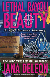 Lethal Bayou Beauty (Miss Fortune Mystery Series) (Volume 2)