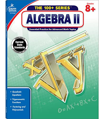 Algebra II Grades 8 - 10 (The 100+ Series )