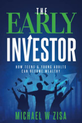 Early Investor: How Teens & Young Adults Can Become Wealthy