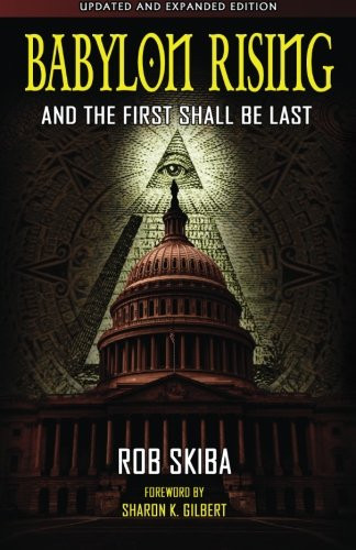 Babylon Rising (updated and expanded): And The First Shall Be Last (Volume 1)