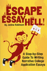 Escape Essay Hell!: A Step-by-Step Guide to Writing Narrative